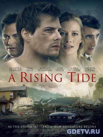 После урагана / A Rising Tide (2015) онлайн бесплатно смотреть