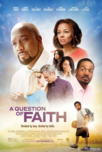Вопрос веры (2017) Фильм онлайн бесплатно