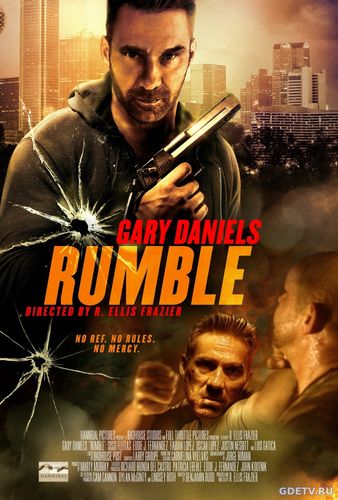 Разборки / Rumble (2016) фильм онлайн бесплатно