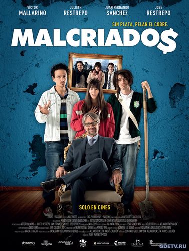 Невоспитанные / Malcriados (2016) фильм онлайн бесплатно