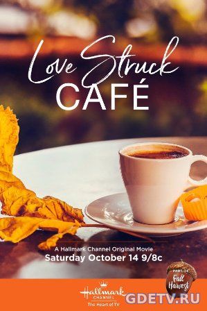 Фильм Кафе первой любви / Love Struck Cafe (2017) Онлайн Бесплатно