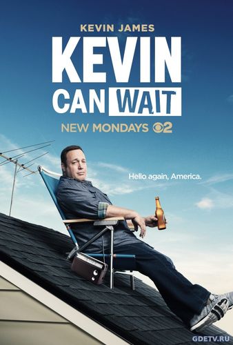 Кевин подождет / Kevin Can Wait (1-2 сезон) все серии (2017) Сериал онлайн бесплатно